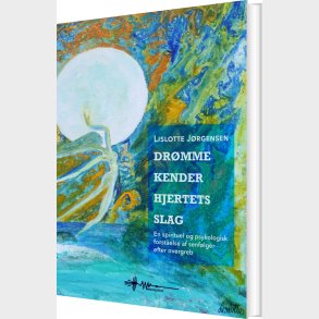Dr�mme Kender Hjertets Slag - Lislotte J�rgensen - Bog