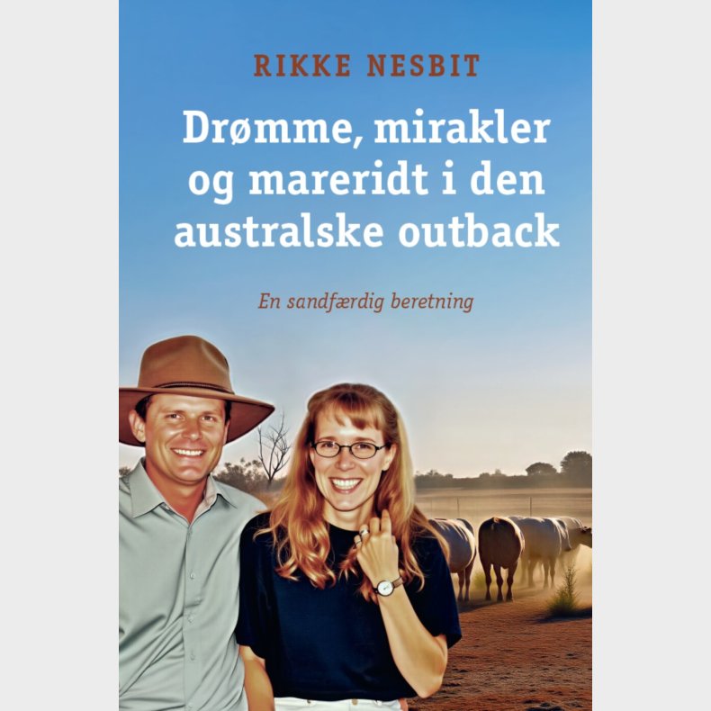 Dr�mme, Mirakler Og Mareridt I Den Australske Outback - Rikke Nesbit - Bog