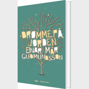 Dr�mme P� Jorden - Einar M�r Gudmundsson - Bog