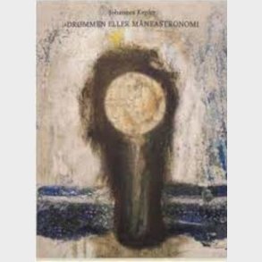 Dr�mmen Eller M�neastronomi - Johannes Kepler - Bog