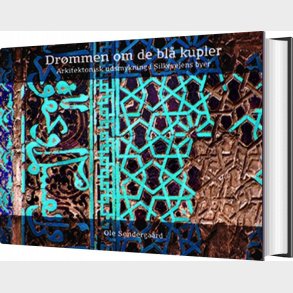 Dr�mmen Om De Bl� Kupler - Ole S�ndergaard - Bog