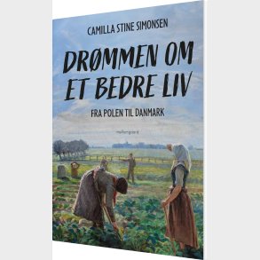 Dr�mmen Om Et Bedre Liv - Camilla Stine Simonsen - Bog