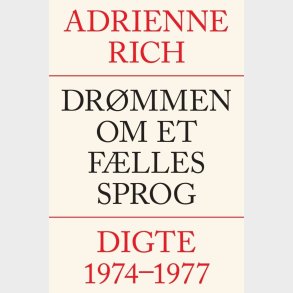 Dr�mmen Om Et F�lles Sprog - Adrienne Rich - Bog