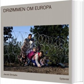 Dr�mmen Om Europa - Jacob Ehrbahn - Bog