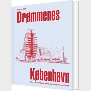 Dr�mmenes K�benhavn - Holger Dahl - Bog
