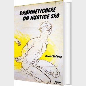 Dr�mmetiggere Og Hurtige Sko - Daniel Tafdrup - Bog
