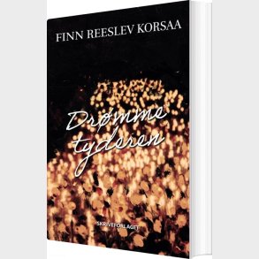 Dr�mmetyderen - Finn Reeslev Korsaa - Bog
