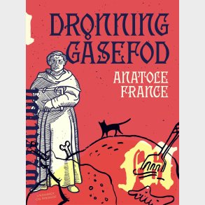 Dronning G�sefod - Anatole France - Bog
