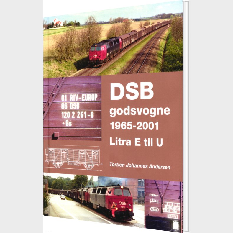 Dsb Godsvogne 1965-2001 - Litra E Til U - Torben Johs. Andersen - Bog