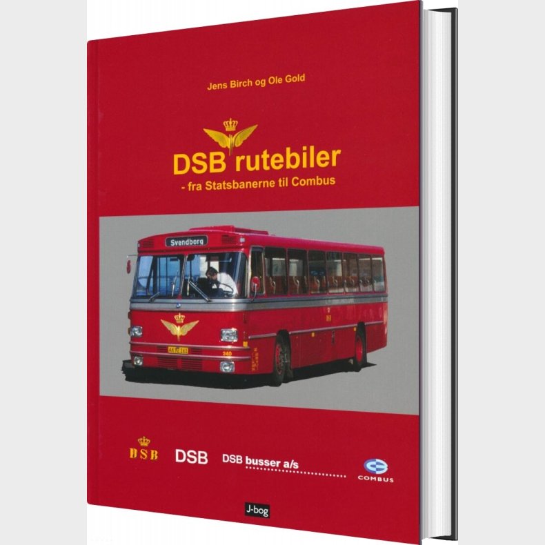 Dsb Rutebiler - Fra Statsbanerne Til Combus - Jens Birch - Bog