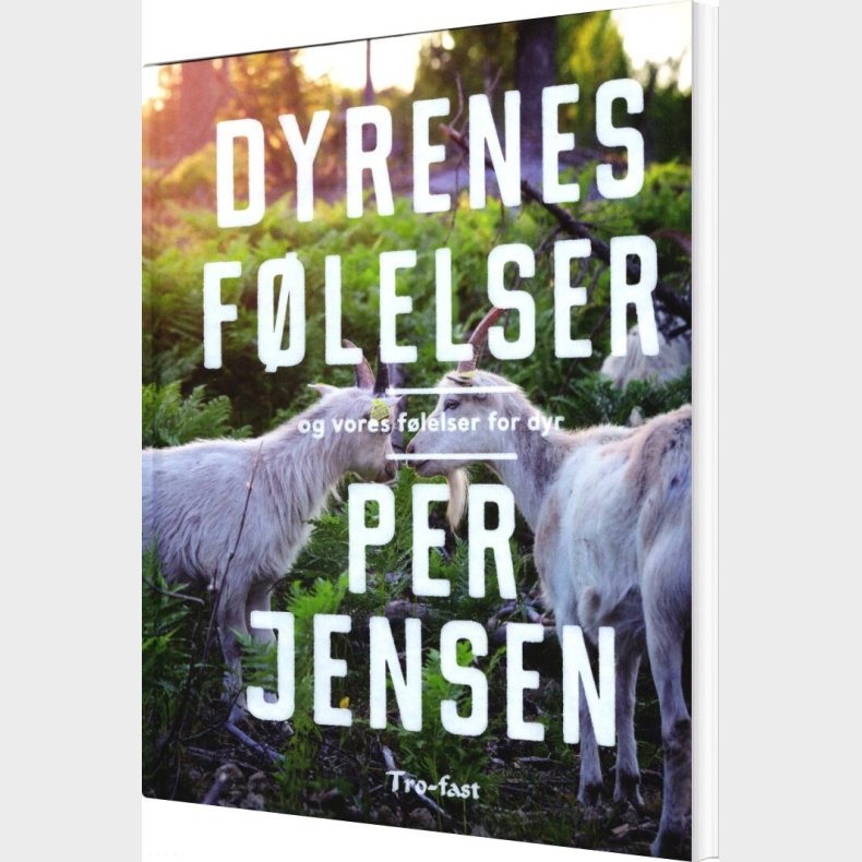 Dyrenes F�lelser Og Vores F�lelser For Dyr - Per Jensen - Bog