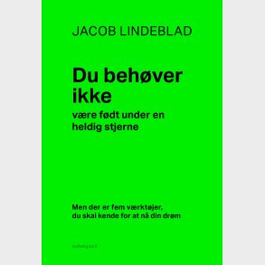 Du Beh�ver Ikke V�re F�dt Under En Heldig Stjerne - Jacob Lindeblad - Bog