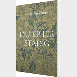 Du Er Her Stadig - Camilla S�rensen - Bog