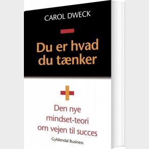 Du Er Hvad Du T�nker - Carol S. Dweck - Bog