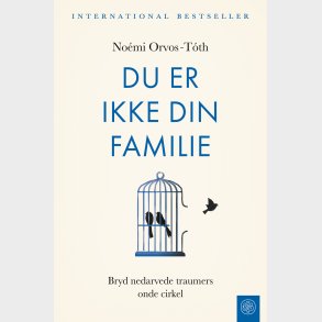 Du Er Ikke Din Familie - No�mi Orvos-t�th - Bog