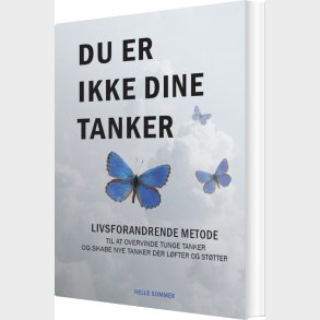 Du Er Ikke Dine Tanker - Helle Sommer - Bog