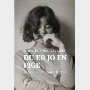 Du Er Jo En Pige - Annette Sofie Davidsen - Bog