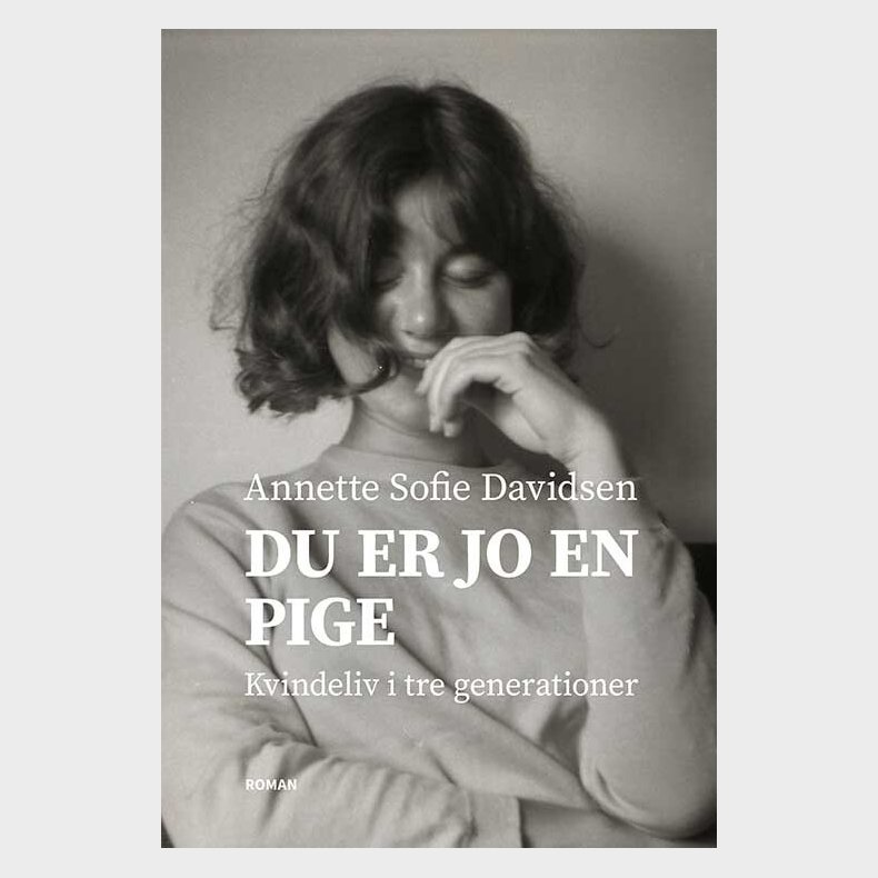 Du Er Jo En Pige - Annette Sofie Davidsen - Bog