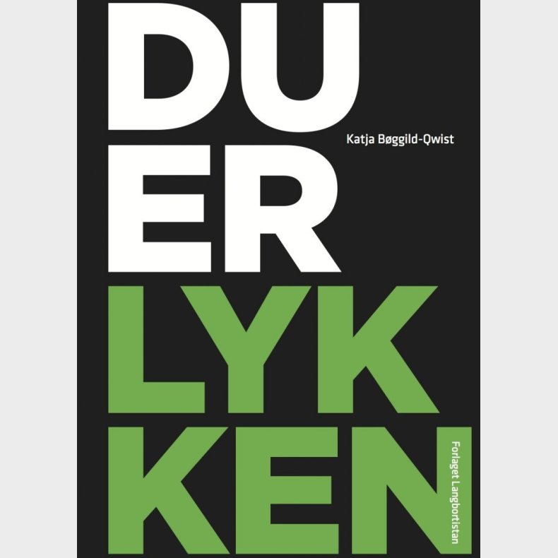 Du Er Lykken - Katja B�ggild-qwist - Bog