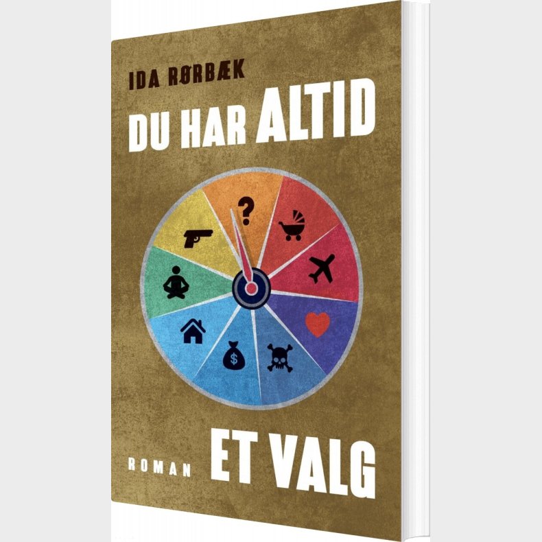 Du Har Altid Et Valg - Ida R�rb�k - Bog