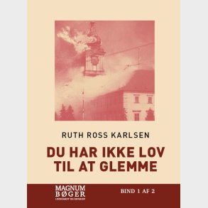 Du Har Ikke Lov Til At Glemme (storskrift) - Ruth Ross Karlsen - Bog