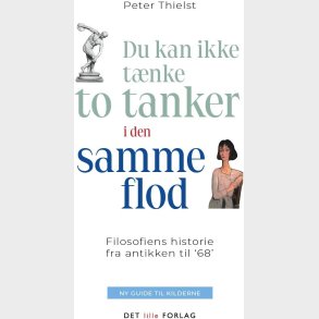 Du Kan Ikke T�nke To Tanker I Den Samme Flod - Peter Thielst - Bog