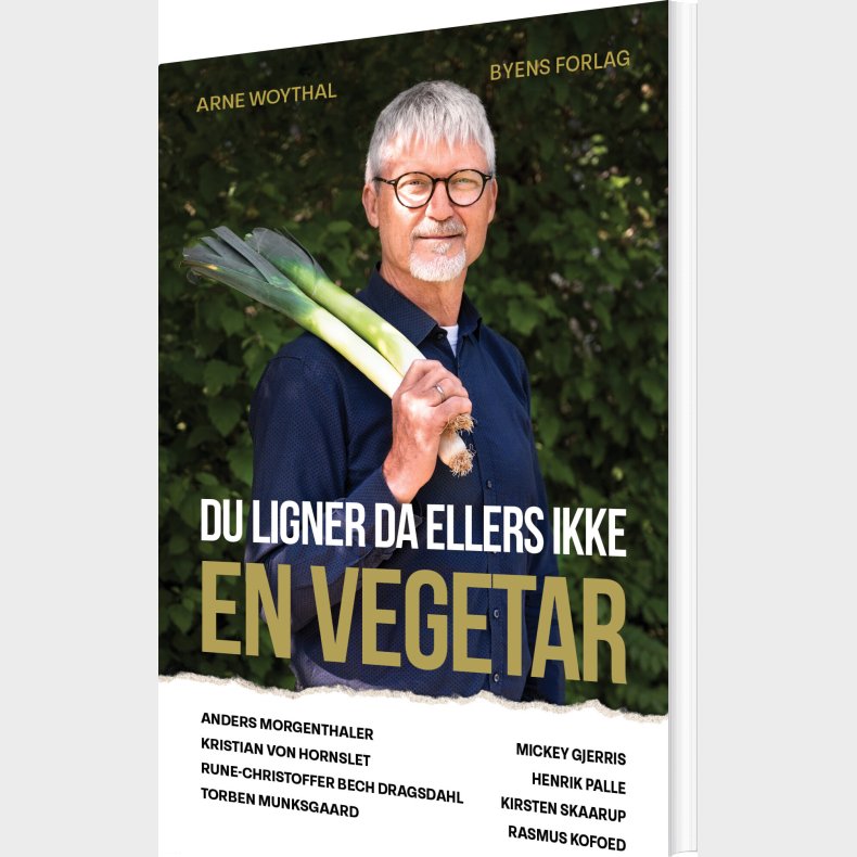 Du Ligner Da Ellers Ikke En Vegetar - Arne Woythal - Bog