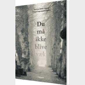 Du M� Ikke Blive V�k - Tomas Lagermand Lundme - Bog