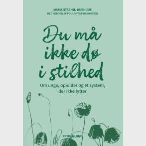 Du M� Ikke D� I Stilhed - Maria Stagh�j Durhuus - Bog