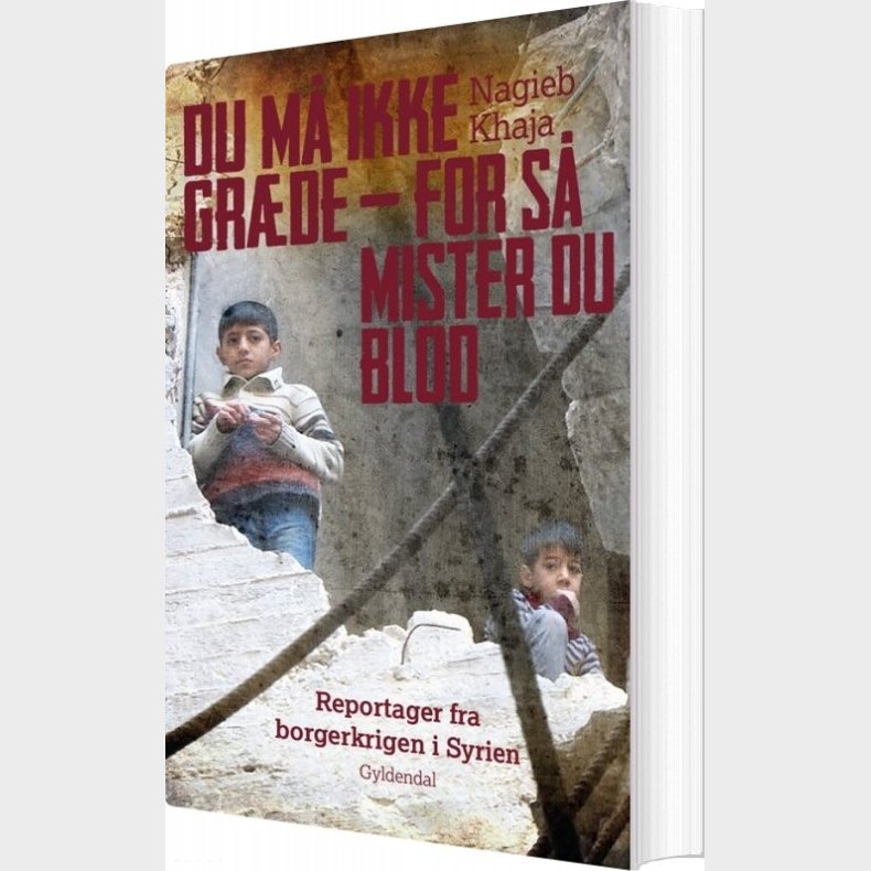Du M Ikke Grde - For S Mister Du Blod - Nagieb Khaja - Bog
