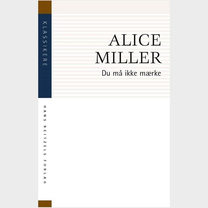 Du M� Ikke M�rke - Alice Miller - Bog