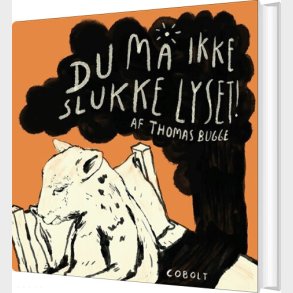 Du M� Ikke Slukke Lyset - Thomas Bugge - Bog
