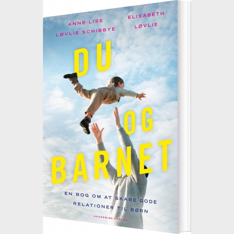 Du Og Barnet - Anne-lise L�vlie Schibbye - Bog