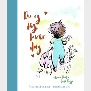 Du Og Jeg, Hver Dag - Elanor Parkin - Bog