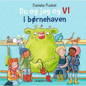 Du Og Jeg Og Vi I B�rnehaven - Daniela Kunkel - Bog