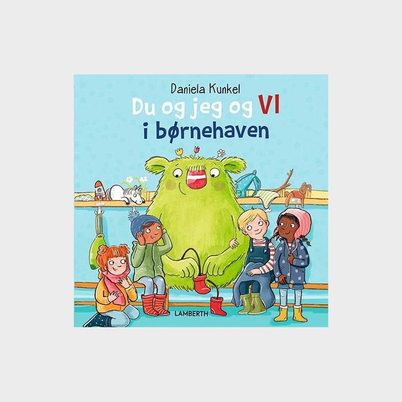 Du Og Jeg Og Vi I B�rnehaven - Daniela Kunkel - Bog