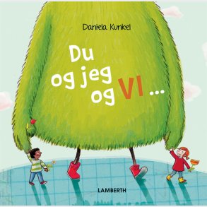 Du Og Jeg Og Vi - Daniela Kunkel - Bog