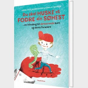 Du Skal Huske At Fodre Din S�hest - Charlotte Bjerregaard - Bog