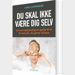 Du Skal Ikke V�re Dig Selv - Lars Lundmann - Bog
