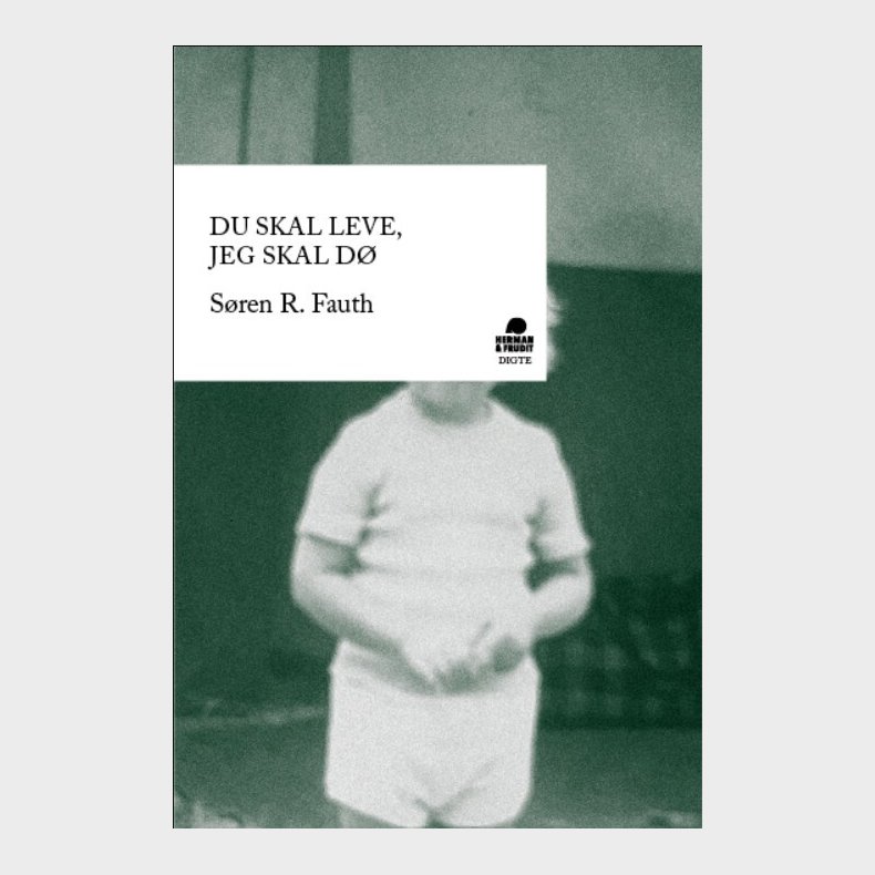 Du Skal Leve, Jeg Skal D� - S�ren R. Fauth - Bog
