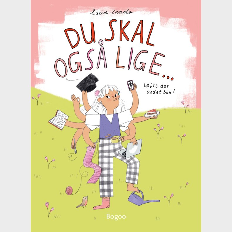 Du Skal Ogs� Lige - Lucia Zamolo - Bog
