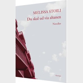 Du Skal Ud Via Altanen - Melissa Stoili - Bog