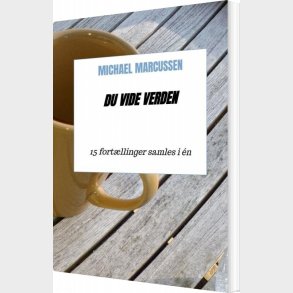 Du Vide Verden - Michael Marcussen - Bog