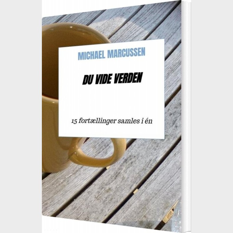 Du Vide Verden - Michael Marcussen - Bog