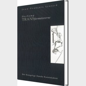 Duchamp Transformatorerne - Jean-fran�ois Lyotard - Bog
