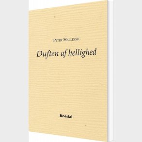 Duften Af Hellighed - Peter Halldorf - Bog