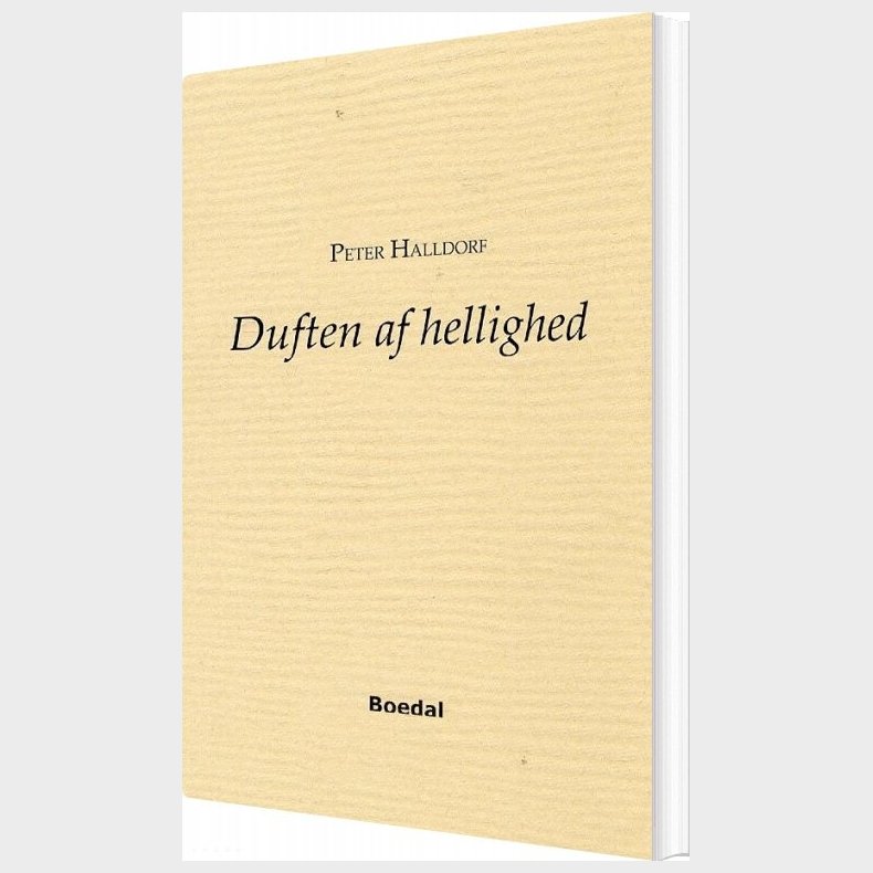 Duften Af Hellighed - Peter Halldorf - Bog