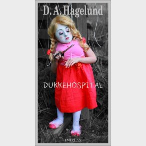 Dukkehospital - D.a. Hagelund - Bog