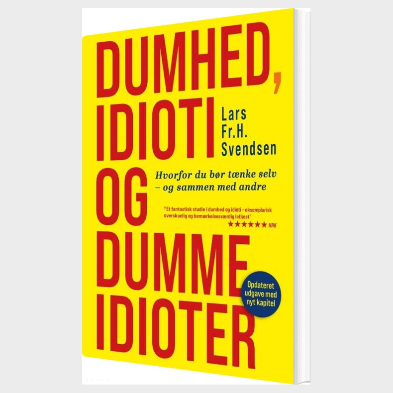 Dumhed, Idioti Og Dumme Idioter - Lars Fr. H. Svendsen - Bog