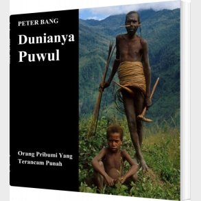Dunianya Puwul - Peter Bang - Bog
